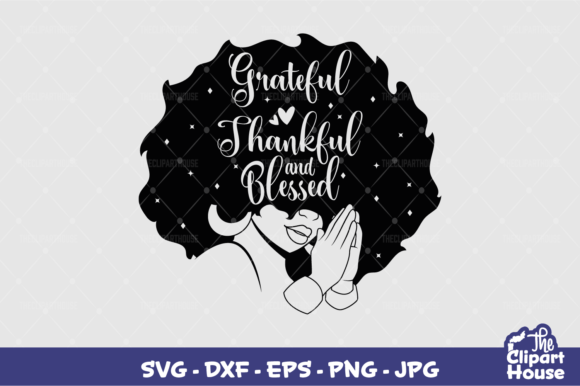 Grateful Thankful and Blessed Afro Woman: A Modern Design Statement
